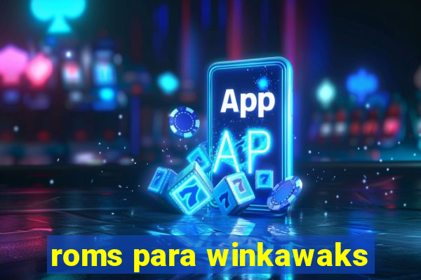 roms para winkawaks